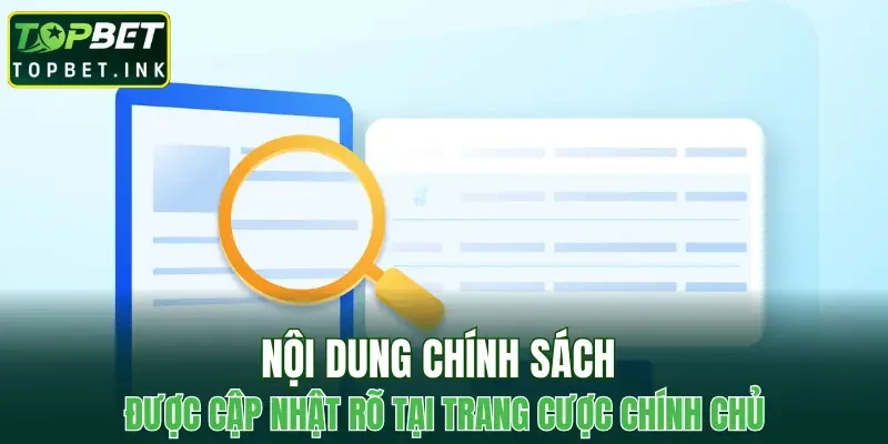 Nội dung chính sách được cập nhật rõ tại trang cược chính chủ